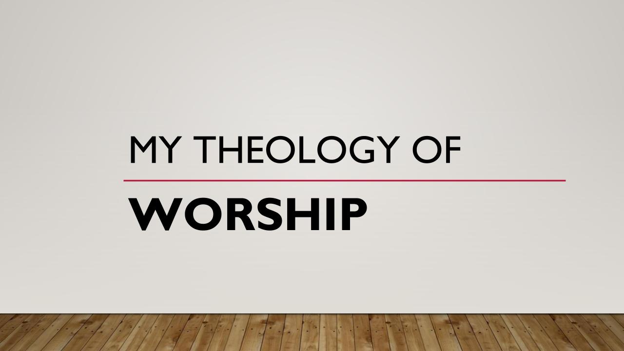 My Theology of Worship  Image