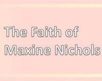 The Faith of Maxine Nichols