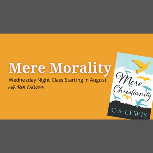 More About Faith (Mere Morality)